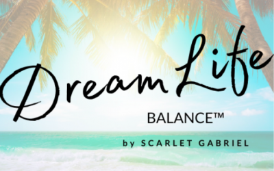 Creating Dream-Life Balance™